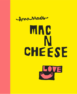 Anna Mae's Mac N Cheese Lover cookbook