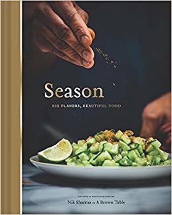 Season: Big Flavours, Beautiful Food by Nik Sharma book review